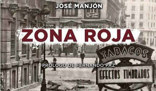«Zona Roja», la novela revelación sobre la Guerra Civil