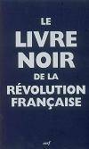 El Libro negro de la Revolución Francesa: toda la verdad