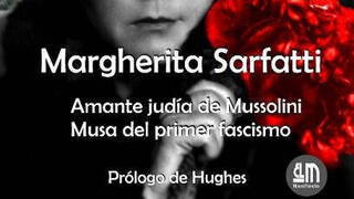 Margherita Sarfatti, la amante judía de Mussolini: más que una 